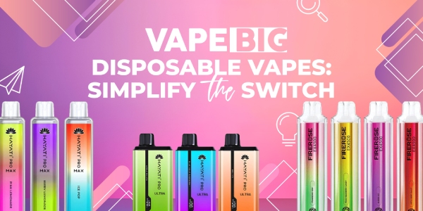 Disposable Vapes: Simplifying the Switch